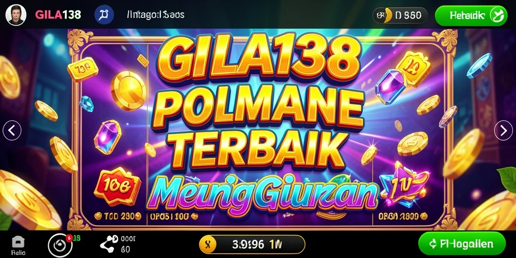 Screenshot menunjukkan gameplay menarik GILA138 dengan taruhan Slot.